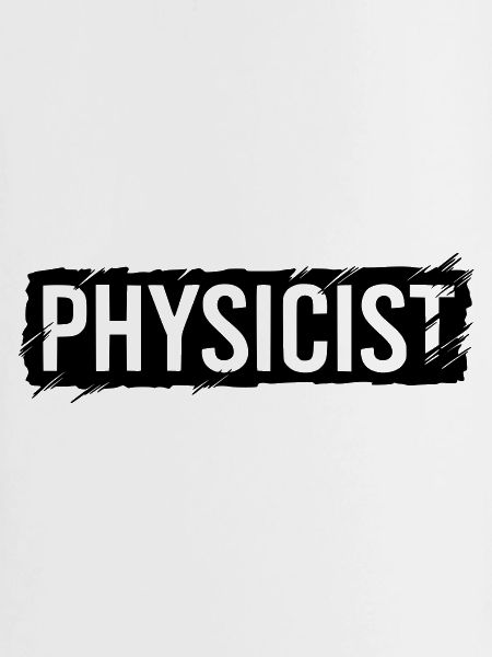 Physiker Aufschrift