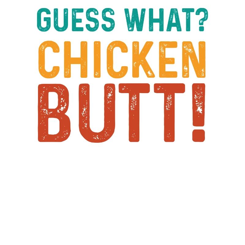 Humorous Chicken Butt Design