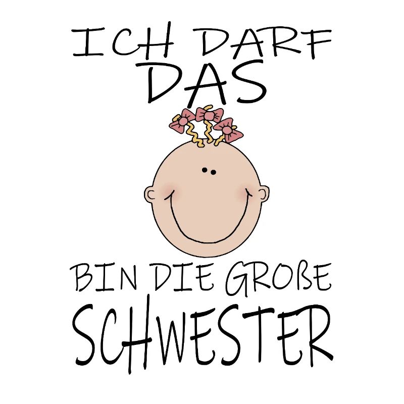Darf das bin die Große Schwester