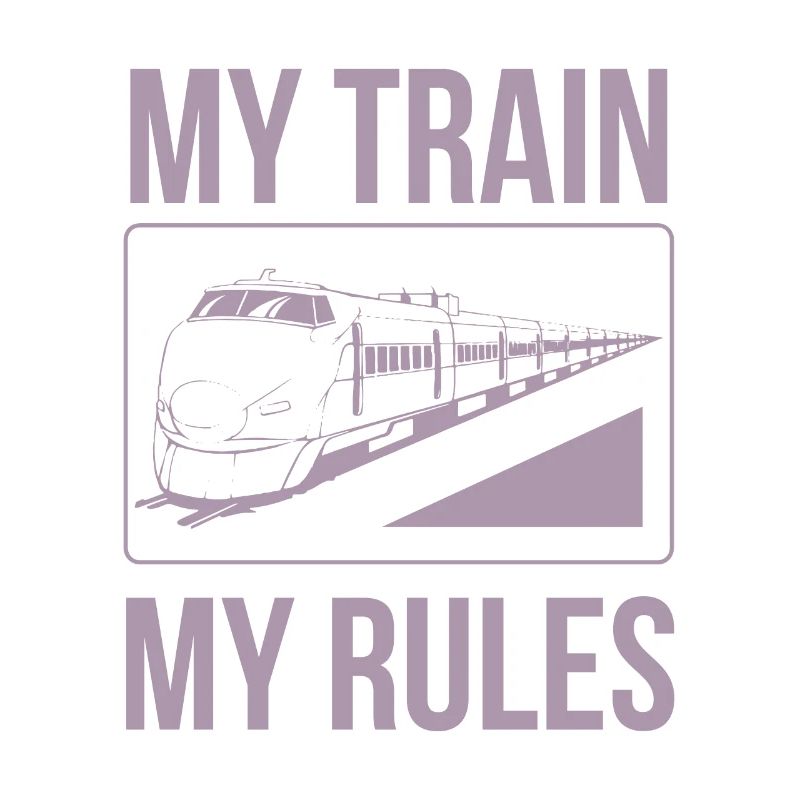Train driver sayings my train my rules