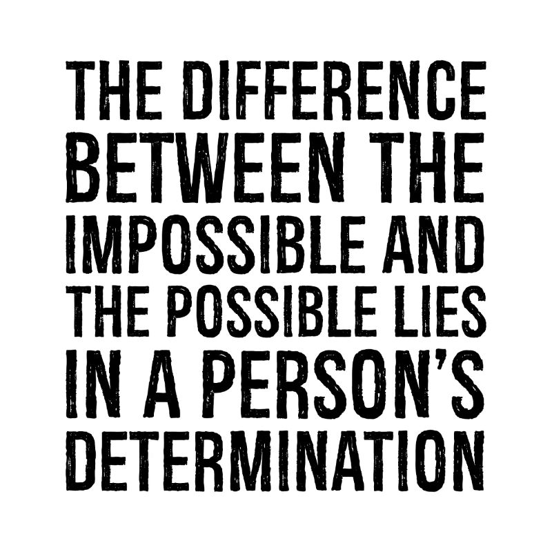 the difference between the impossible and the