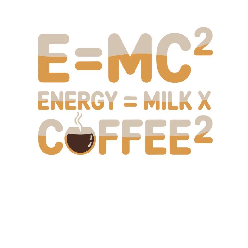 E=MC2 Physics Saying Caffeine Nerd Energy Coffee