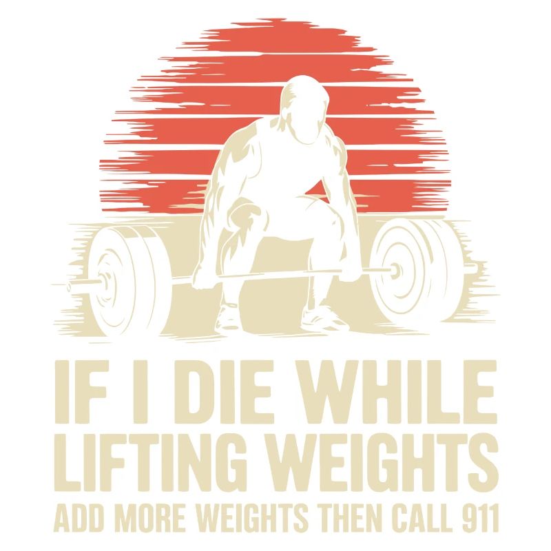 If I Die While Lifting Weights