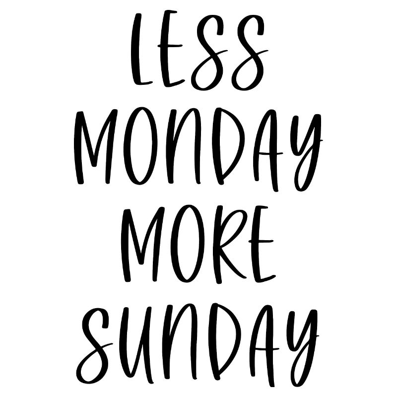 Moins Lundi Plus Dimanche