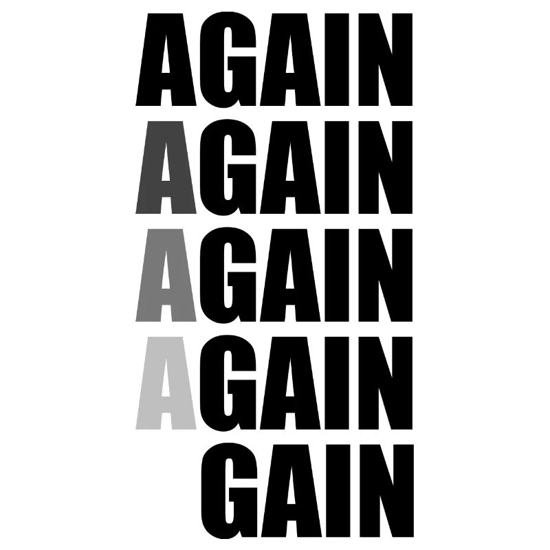 Again Again Again Again Gain