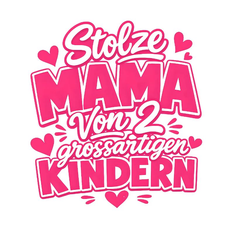 stolze Mama von 2 Kindern Mutter von 2 Kindern 