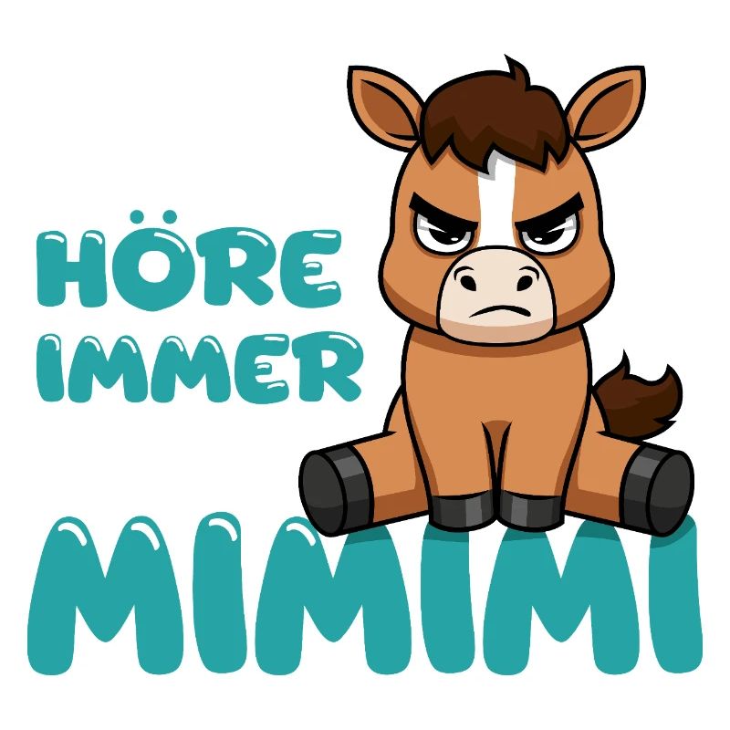 Ich Höre Immer Nur Ein Mimimi Pferd