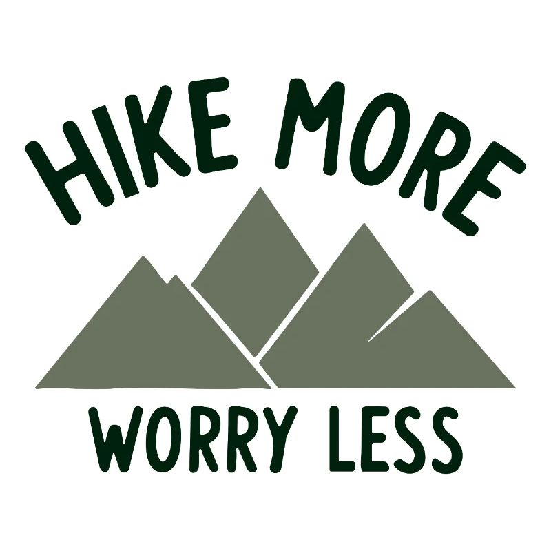 HIKE MORE WORRY LESS Spruch