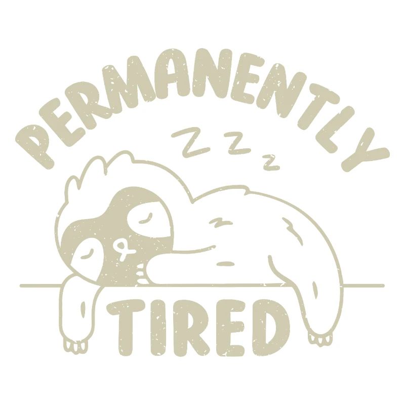 Permanently Tired