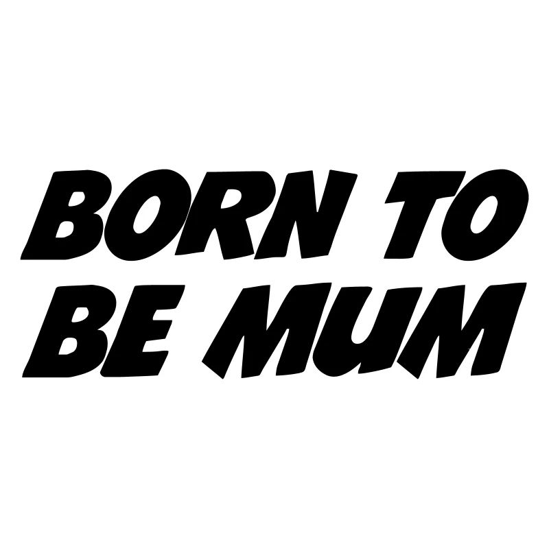 Née pour être Maman