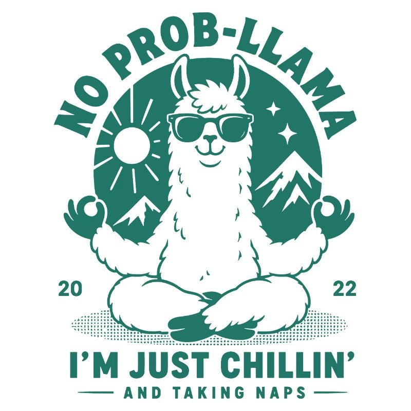 No Prob-Llama Just Chillin