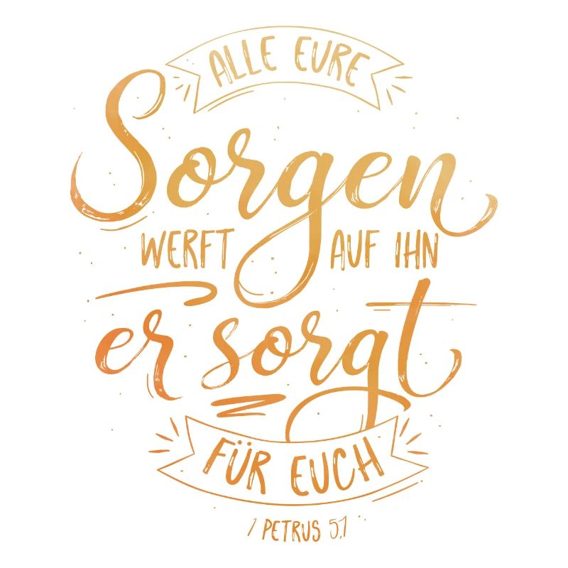 All eure Sorgen werft auf ihn