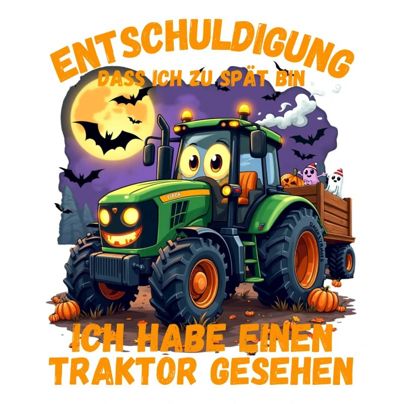 Entschuldigung dass ich zu spät bin Kinder Traktor