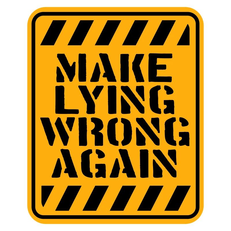 Make Lying Wrong Again Political Statement Logo