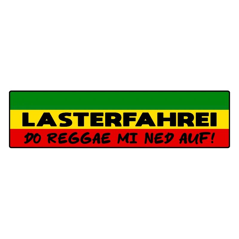 LASTERFAHREI - Do Reggae Mi Ned Auf! REGGAE Eckig