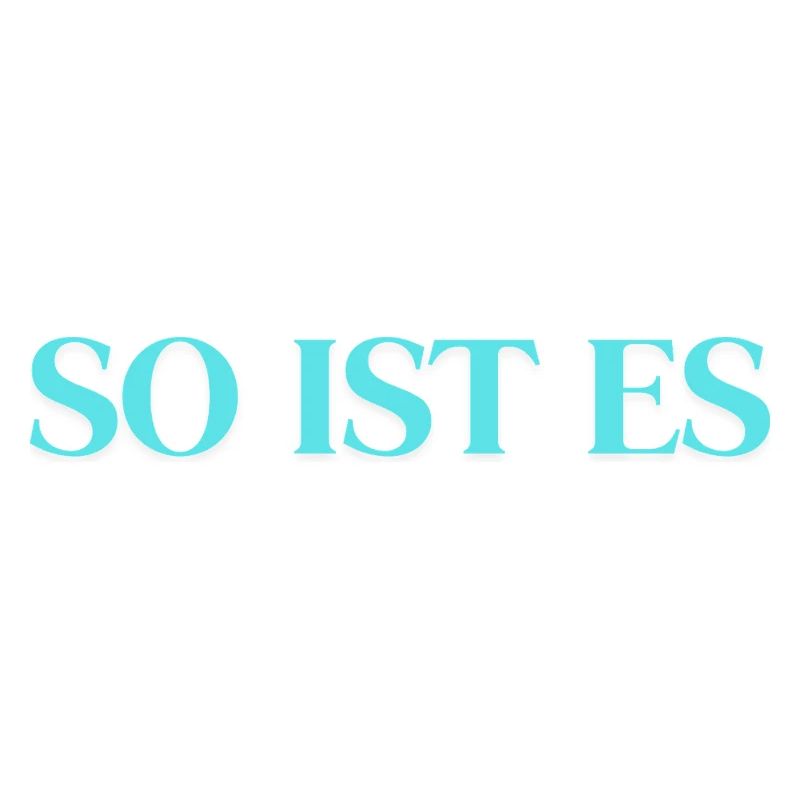 So ist es