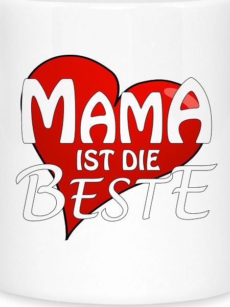 MAMA IST DIE BESTE