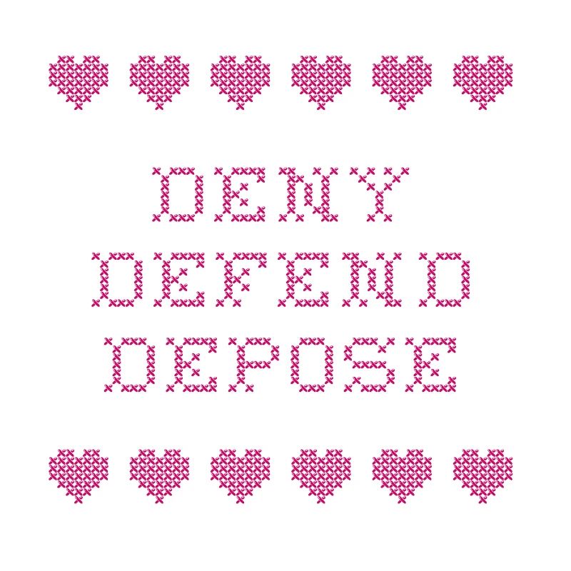 Deny Defend Depose