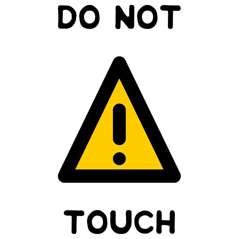 DO NOT TOUCH. PANEL. DANGER. HUMOR. FUNNY