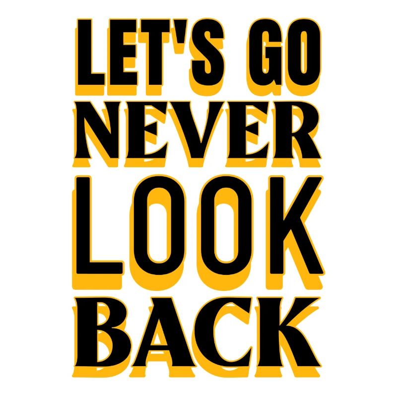 Motivation Let's Go Never Look Back