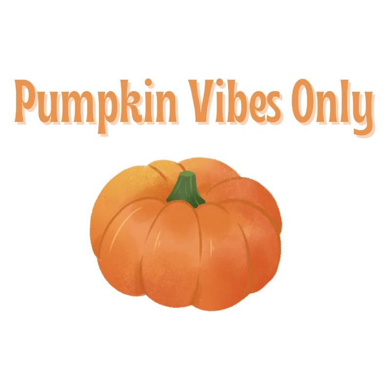 Pumkin Vibes Only