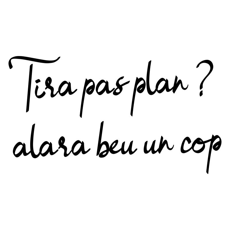 Tira pas plan ? alara beu un còp, pétanque apéro