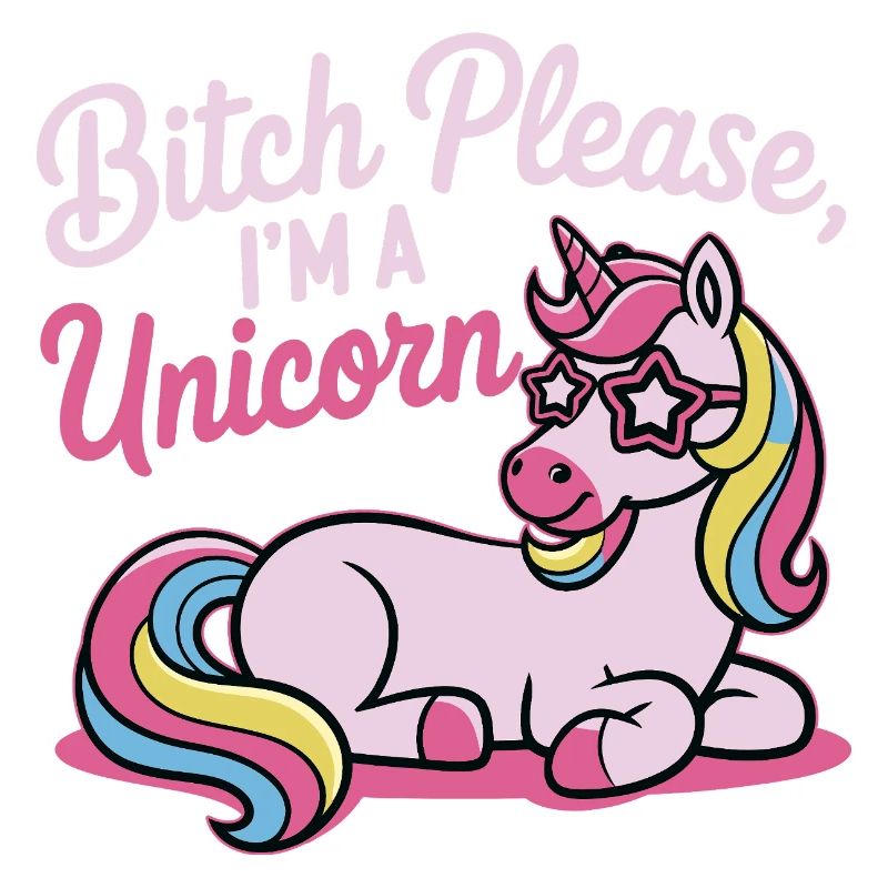 Einhorn Spruch Motiv B*tch please