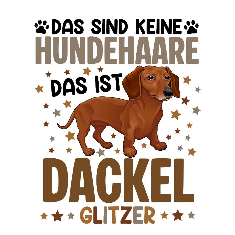 Das sind keine Hundehaare das ist Dackel Glitzer