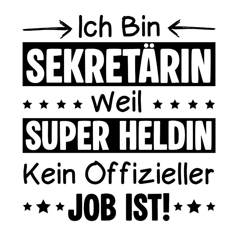 Ich Bin Sekretaerin Weil Super Heldin, Beruf Zitat