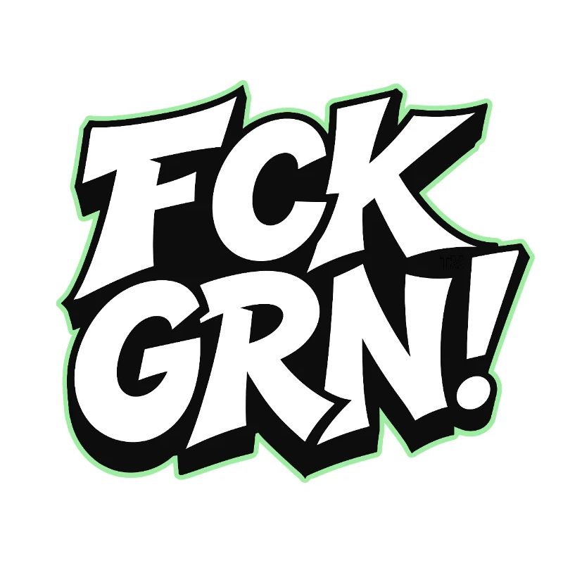 FCK GRN Statement Schriftzug