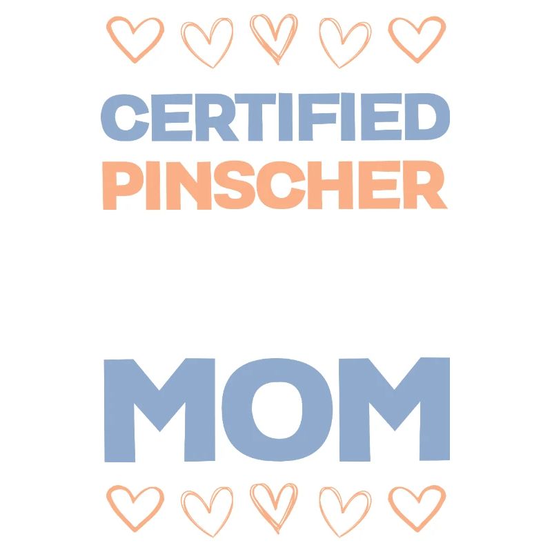 Pinscher Mom Certified