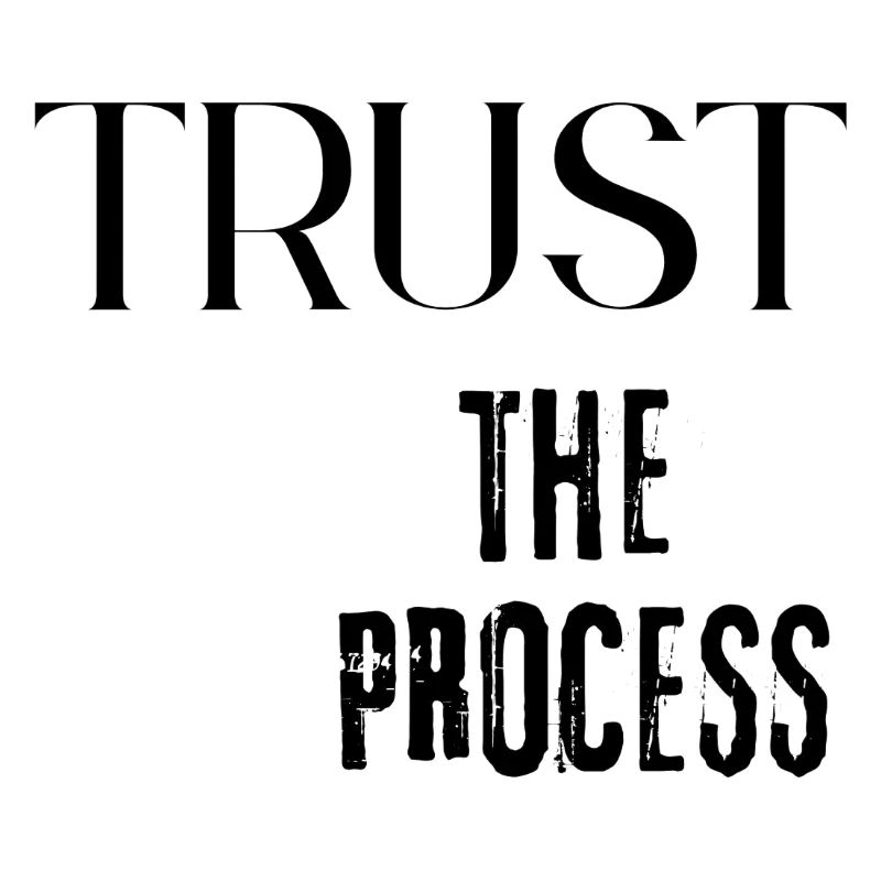 Faites confiance au processus