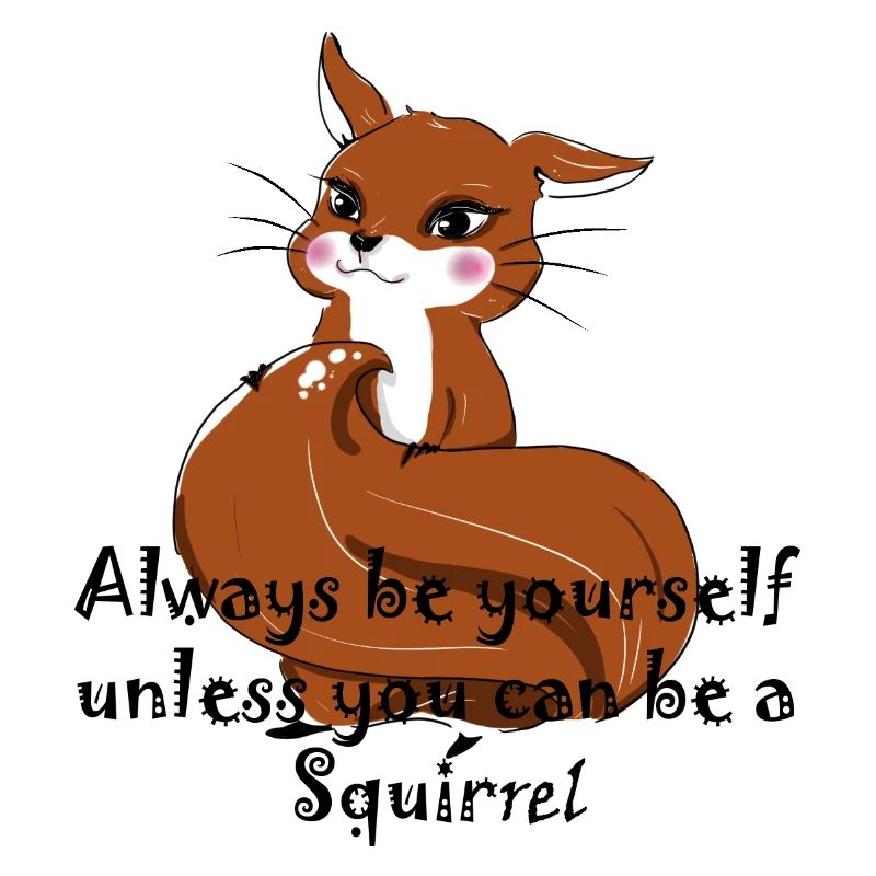 Be a squirrel