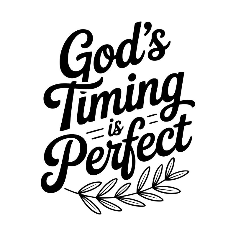 Le timing de Dieu est parfait