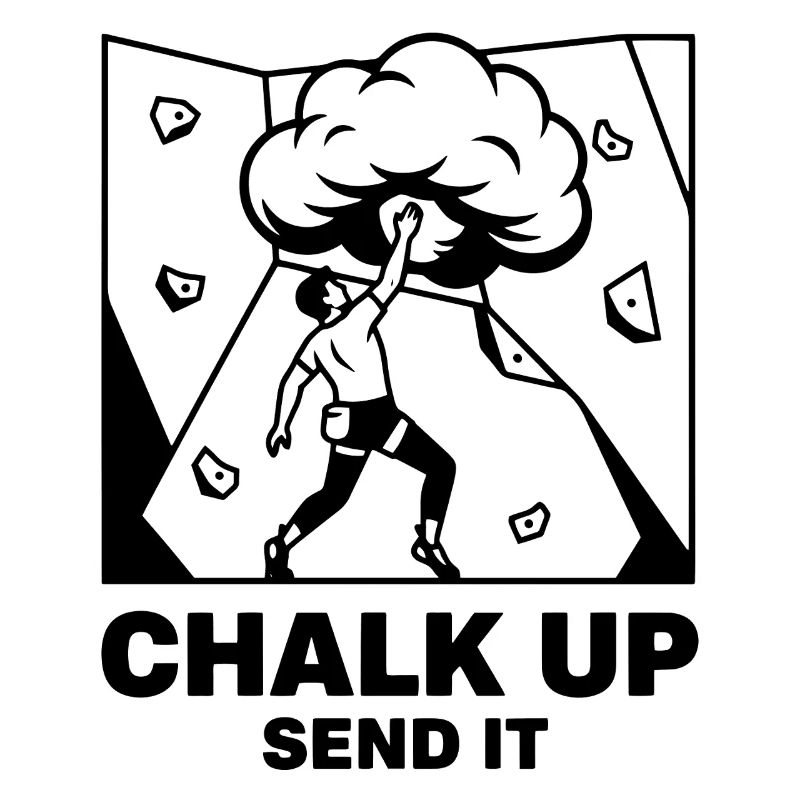 Chalk Up Send It Rock Climbing Fun