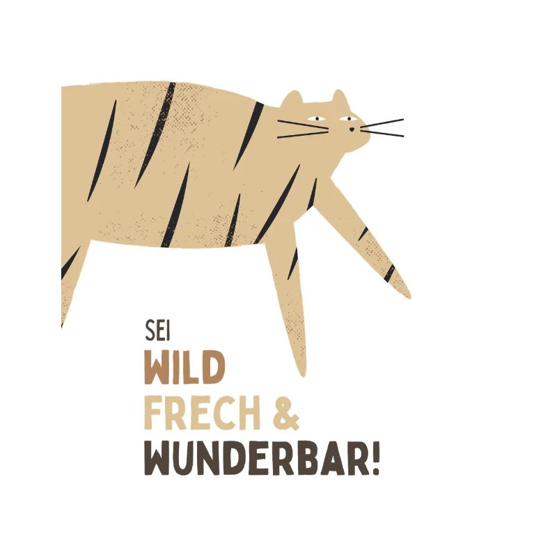 Sei wild French & Wunderbar Katze