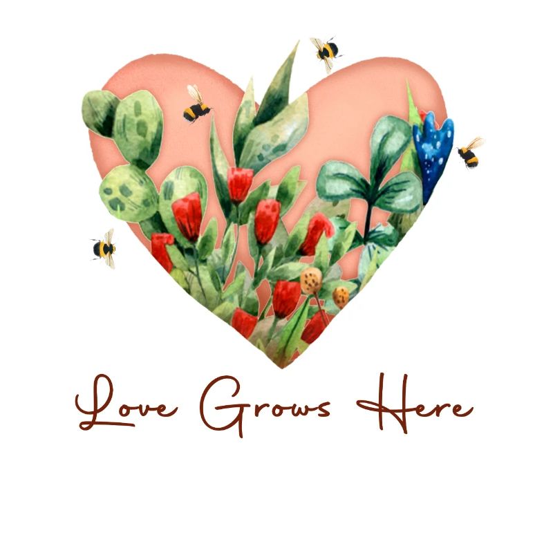 Love Grows Here