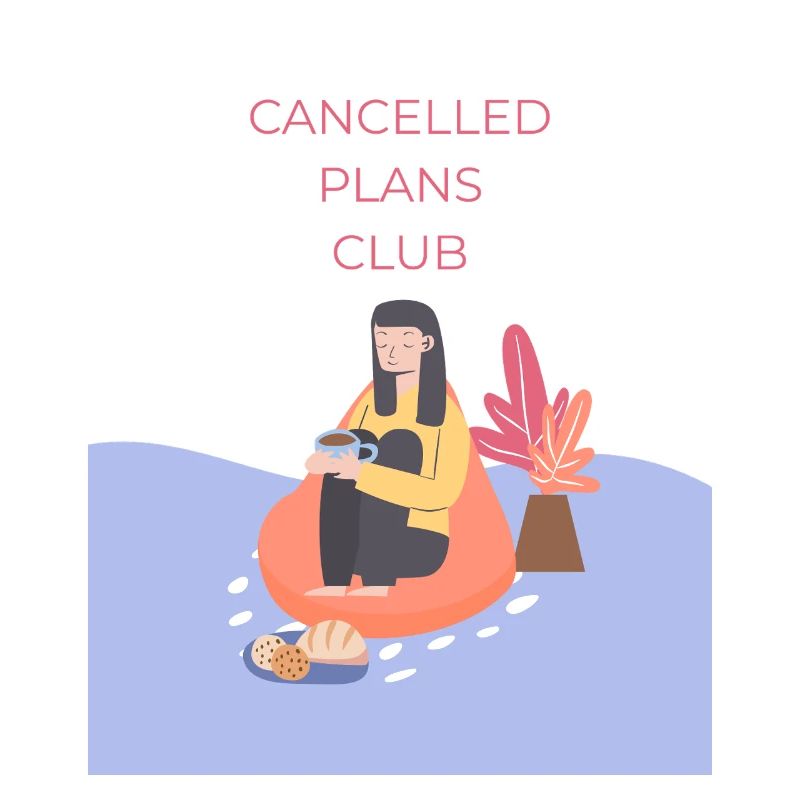 Cancelled Plans Club