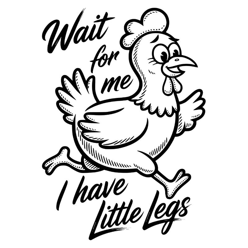 Wait For Me I Have Little Legs