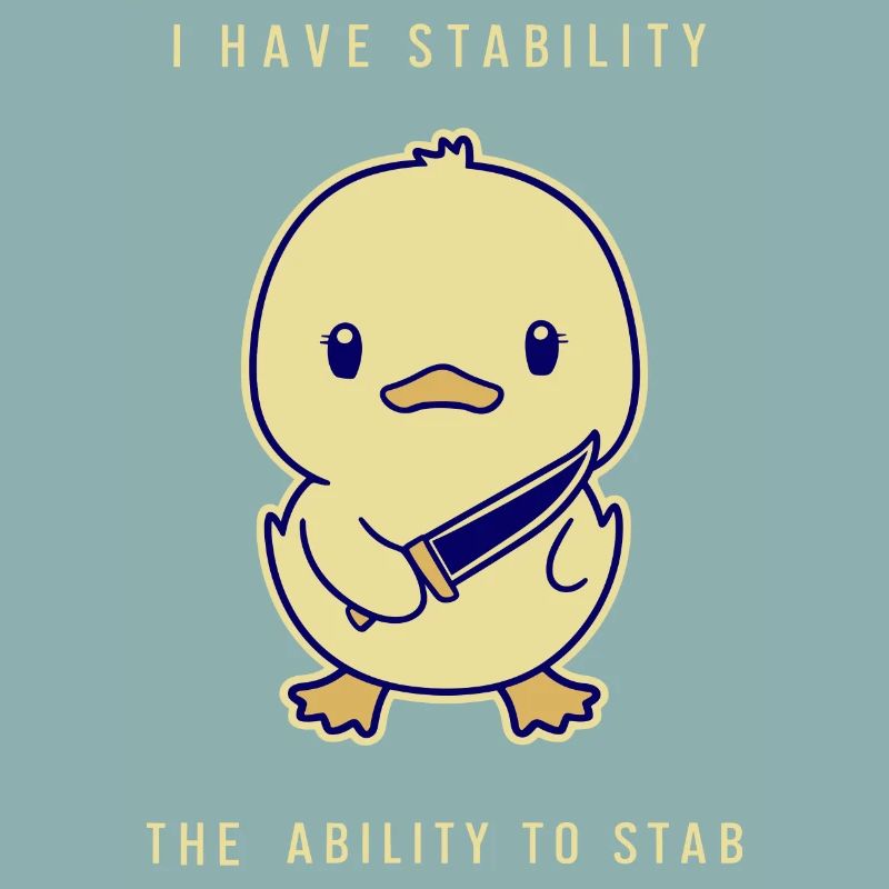 I Have Stability - The Ability To Stab