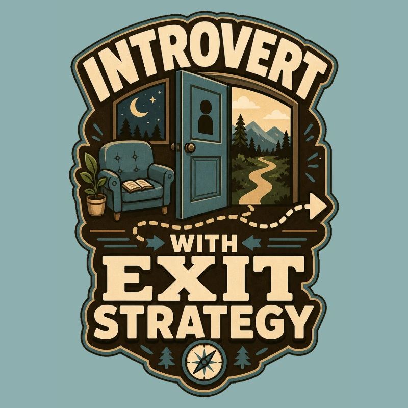 Introvert With Exit Strategy