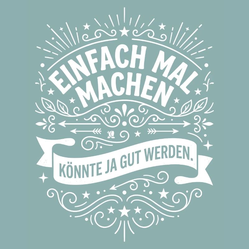 Einfach mal machen Spruch minimalistisch