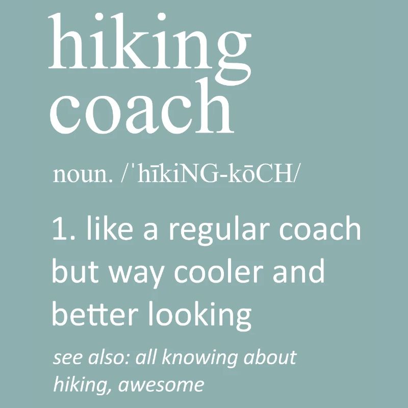Hiking Coach Definition Funny Outdoor Instructor