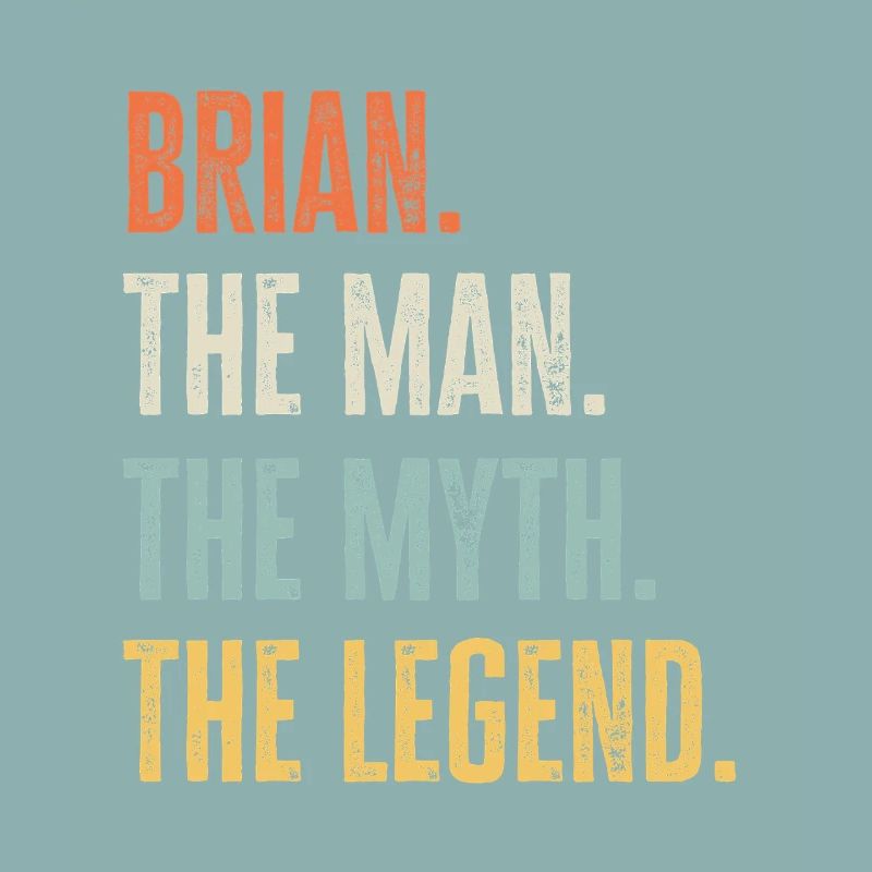 Brian Man Myth Legend Retro Design Gift Name