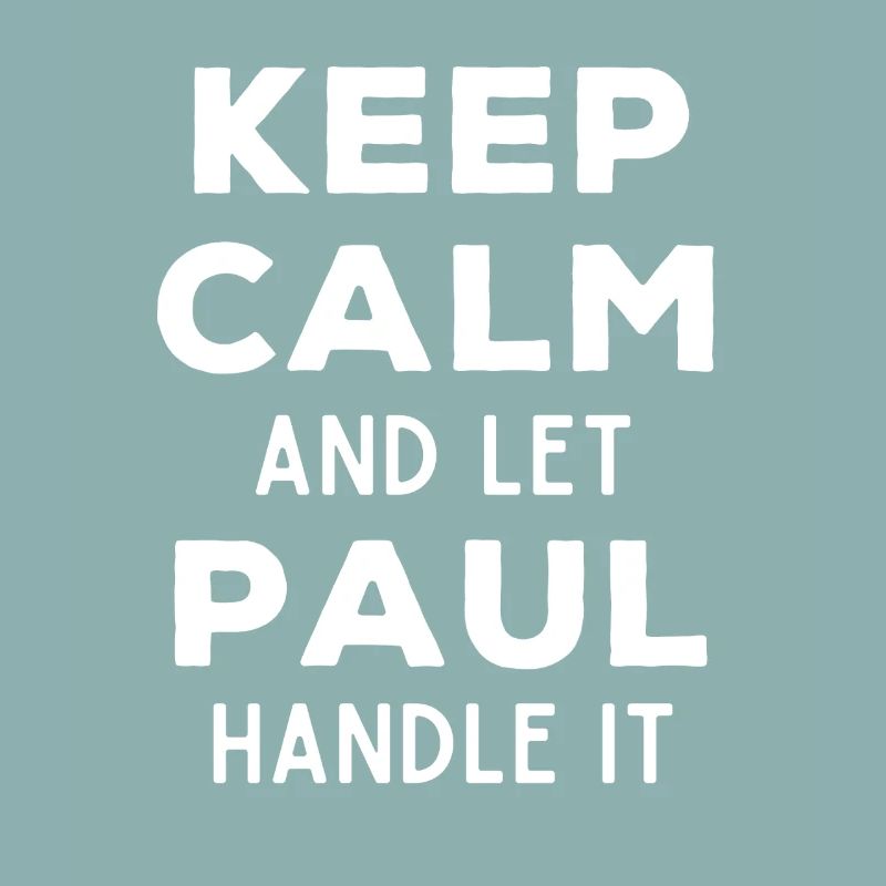 Keep Calm Lass Paul das regeln Lustiger Spruch