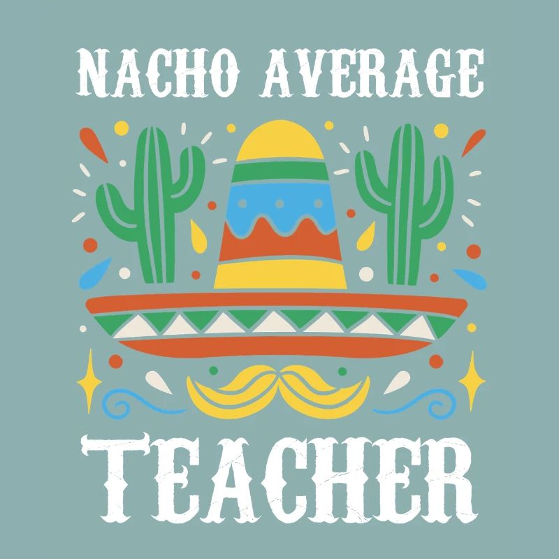Nacho Average Lehrer