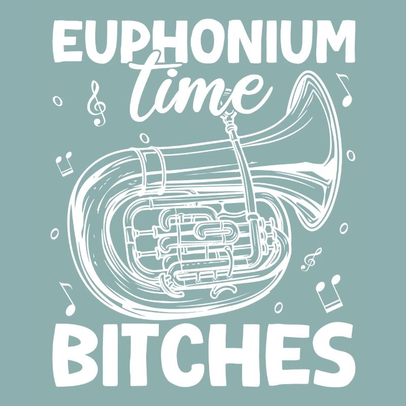 Bariton Player Time Bitches Euphonium
