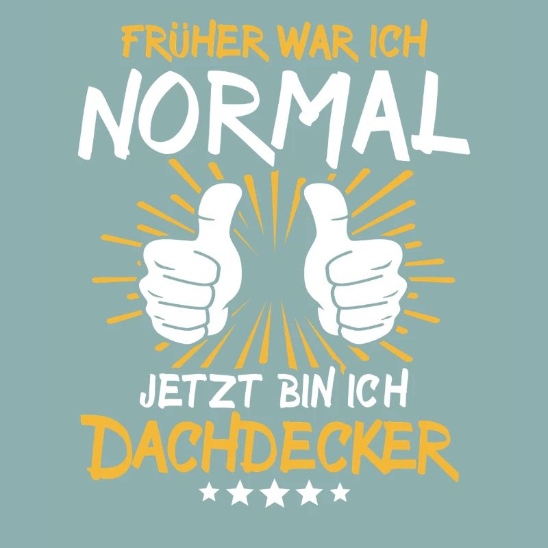 Dachdecker Spruch