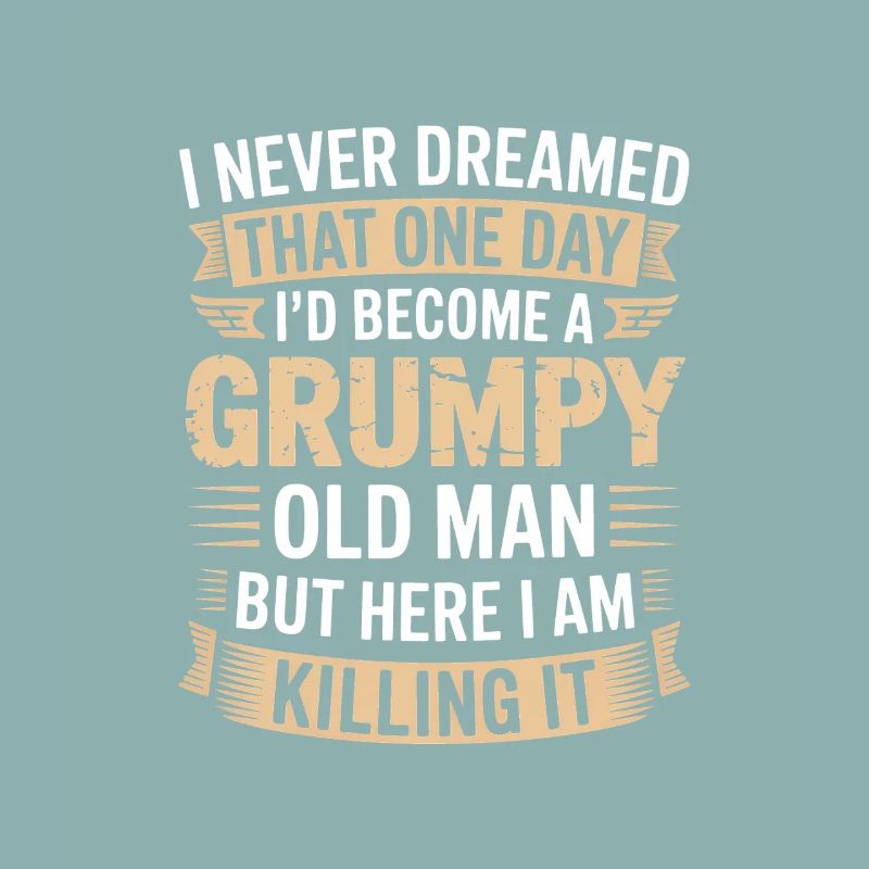 Grumpy Old Man Killing It