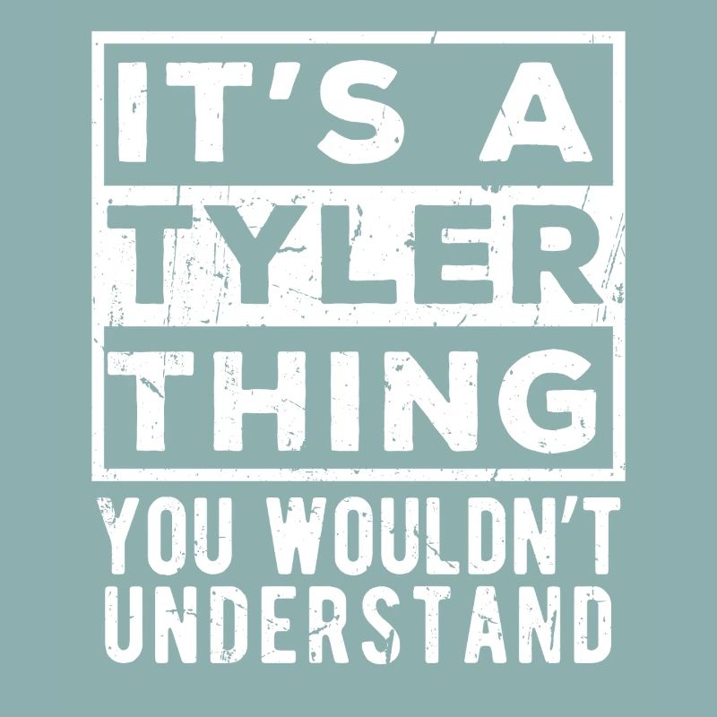 C’est une chose de Tyler que tu ne comprendrais pas